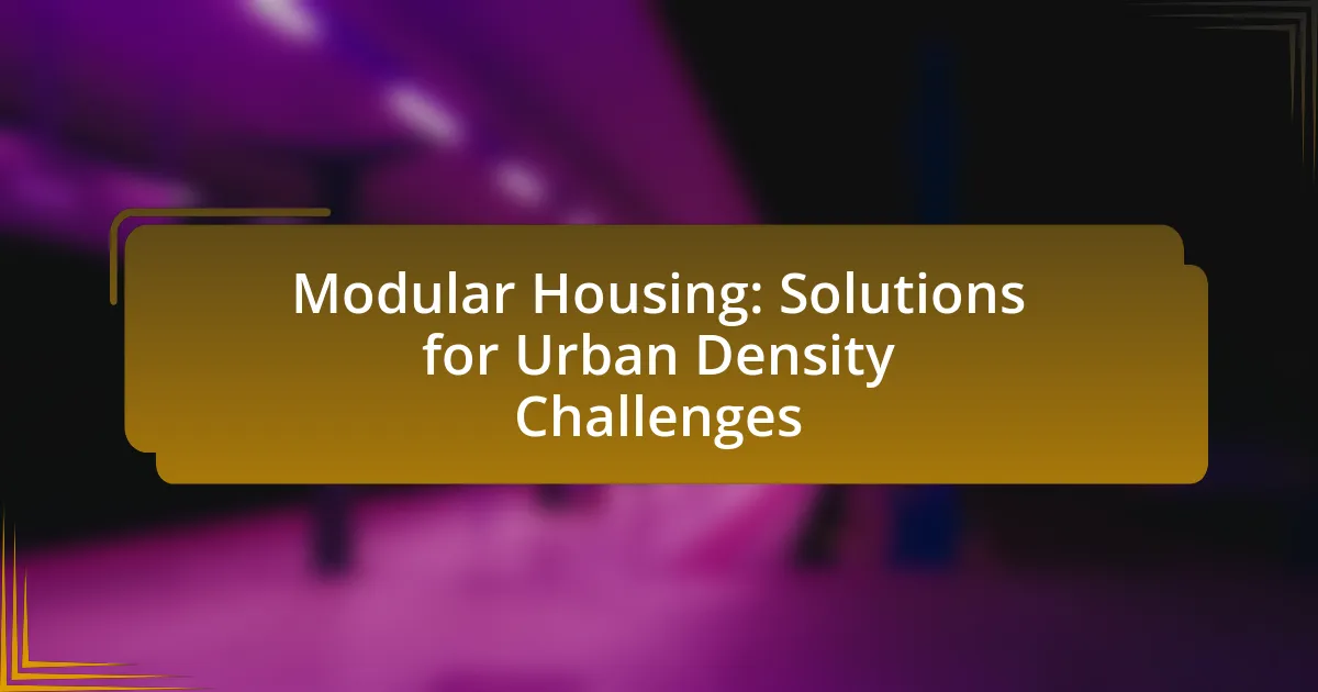Modular Housing: Solutions for Urban Density Challenges