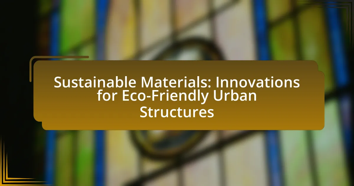 Sustainable Materials: Innovations for Eco-Friendly Urban Structures
