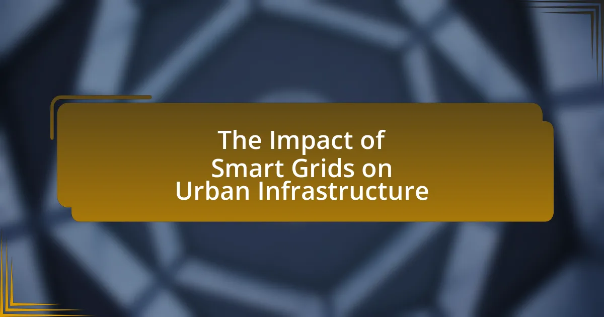 The Impact of Smart Grids on Urban Infrastructure