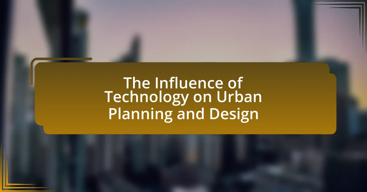 The Influence of Technology on Urban Planning and Design