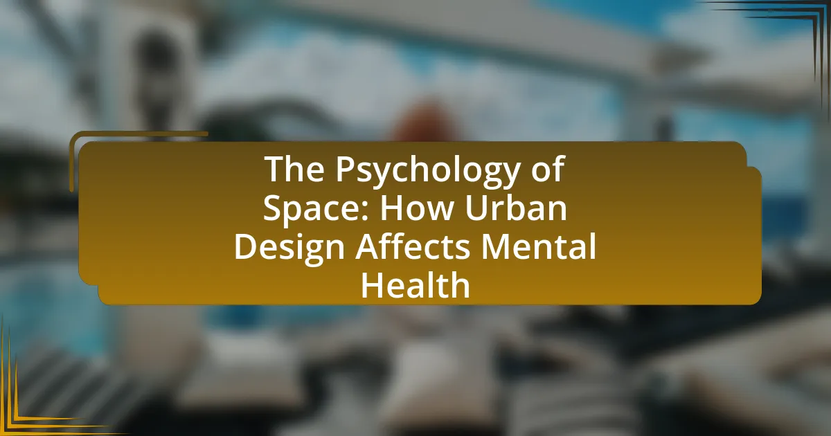 The Psychology of Space: How Urban Design Affects Mental Health