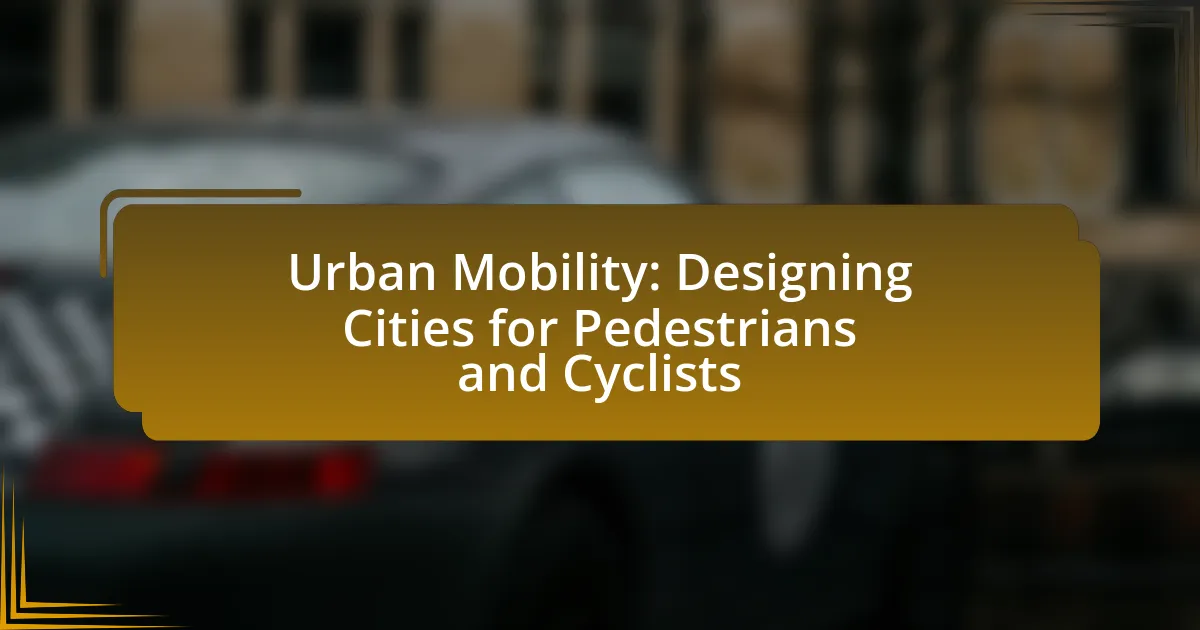 Urban Mobility: Designing Cities for Pedestrians and Cyclists