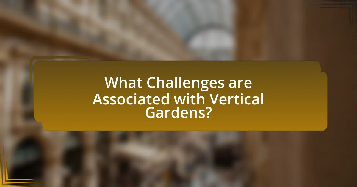 What Challenges are Associated with Vertical Gardens?