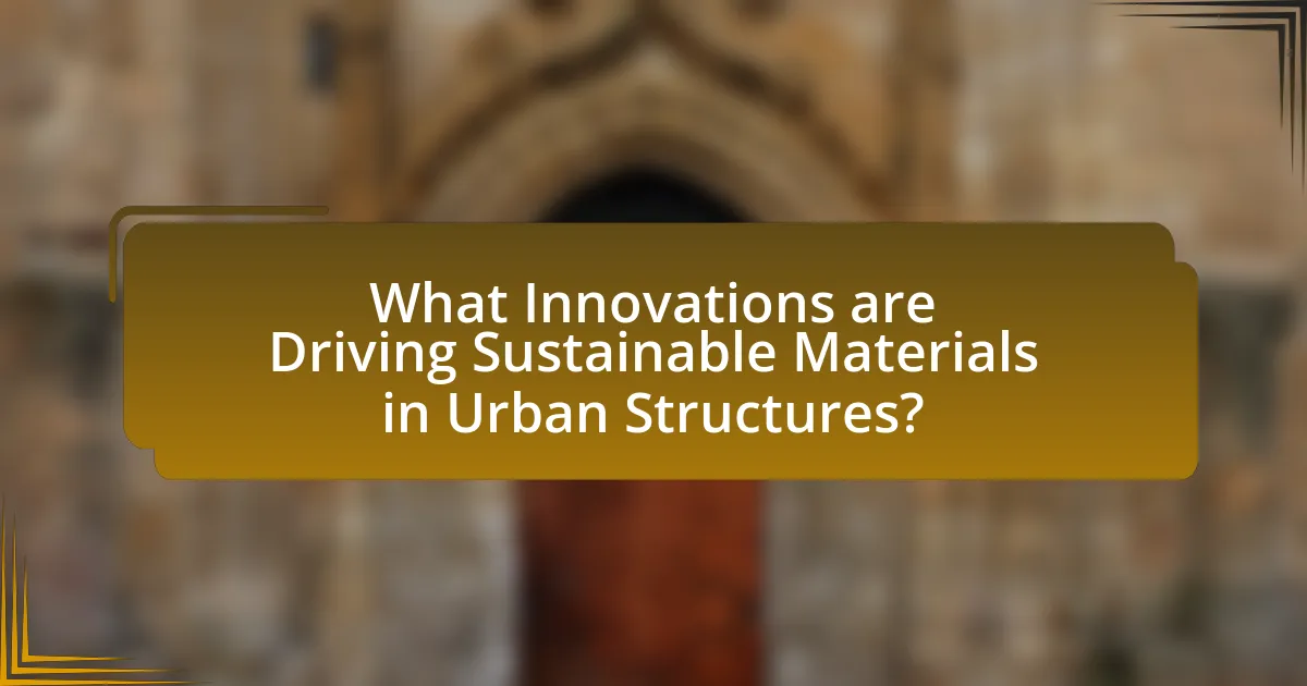 What Innovations are Driving Sustainable Materials in Urban Structures?