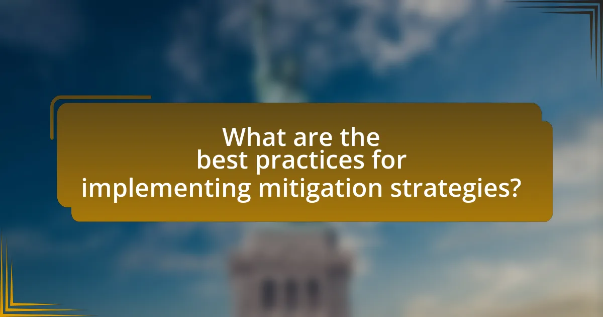 What are the best practices for implementing mitigation strategies?